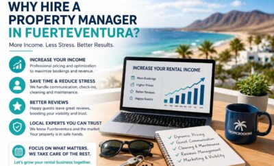 Why Hire a Property Manager in Fuerteventura | Increase Your Rental Income