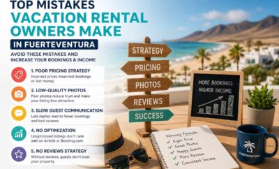 Common Mistakes Vacation Rental Owners Make in Fuerteventura